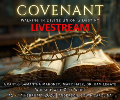 Covenant: Walking in Union And Destiny - LIVESTREAM